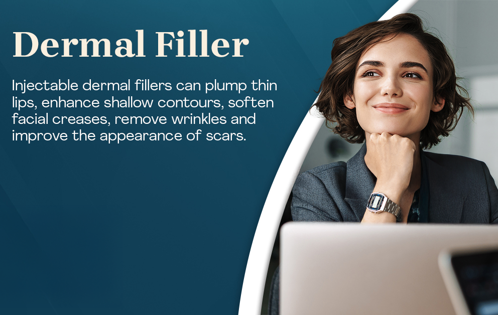 Why dermal filler is a better choice?